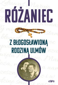 Okadka ksiki - Raniec z bogosawion rodzin Ulmw