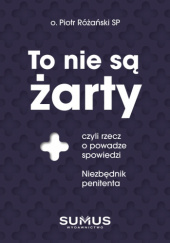 Okadka ksiki - To nie s arty, czyli rzecz o powadze spowiedzi