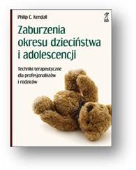 Okadka ksiki - Zaburzenia okresu dziecistwa i adolescencji. Techniki terapeutyczne dla profesjonalistw i rodzicw