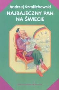 Okadka ksiki - Najbajeczniejszy pan na wiecie 