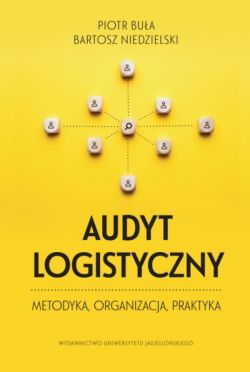 Okadka ksiki - Audyt logistyczny. metodyka, organizacja, praktyka