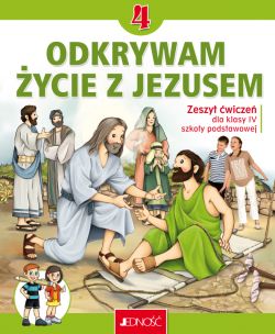 Okadka ksiki - Odkrywam ycie z Jezusem. Zeszyt wicze do religii dla kl. 4 SP