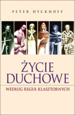 Okadka ksiki - ycie duchowe wedug regu klasztornych