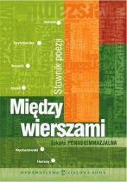 Okadka ksiki -  Midzy wierszami - Sownik poezji