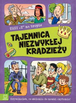 Okadka ksiki - Trzy T na tropie. Tajemnica niezwykej kradziey