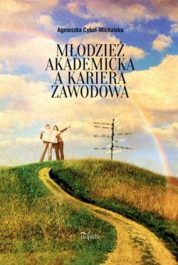 Okadka ksiki - Modzie akademicka a kariera zawodowa 