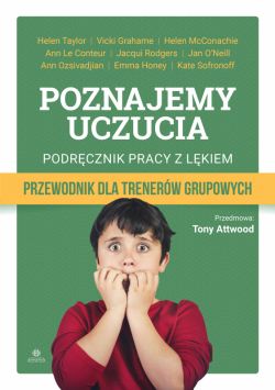 Okadka ksiki - Poznajemy uczucia: podrcznik pracy z lkiem. Przewodnik dla trenerw grupowych