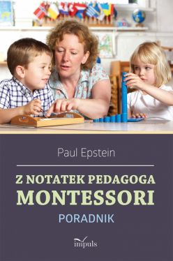 Okadka ksiki - Z notatek pedagoga Montessori. Poradnik