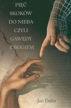 Okadka ksiki - Pi skokw do nieba czyli gawdy z Bogiem