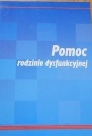 Okadka ksiki - Pomoc rodzinie dysfunkcyjnej