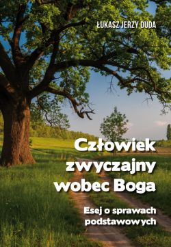 Okadka ksiki - Czowiek zwyczajny wobec Boga. Esej o prawach podstawowych