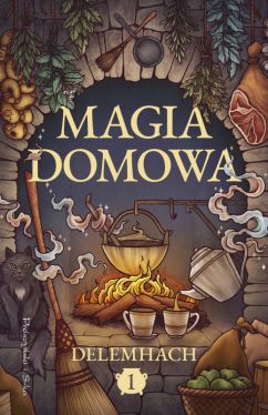 Okadka ksiki - Magia domowa. Tom 1