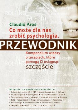 Okadka ksiki - Co moe dla nas zrobi psychologia. Przewodnik