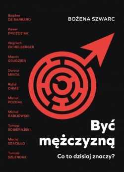 Okadka ksiki - By mczyzn. Co to dzisiaj znaczy?