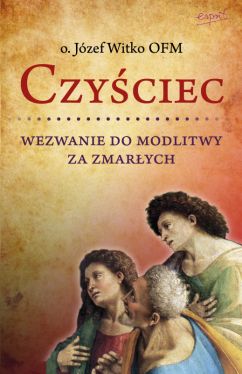 Okadka ksiki - Czyciec. Wezwanie do modlitwy za zmarych