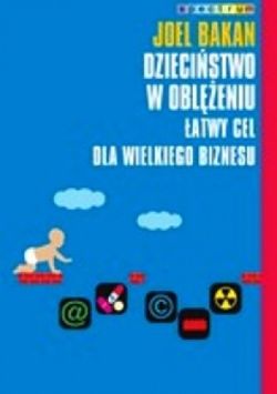 Okadka ksiki - Dziecistwo w obleniu. atwy cel dla wielkiego biznesu