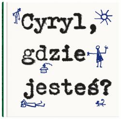 Okadka ksiki - Cyryl, gdzie jeste?