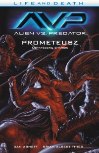 Okadka ksiki - Alien vs. Predator; Prometeusz: Ostateczne starcie