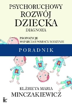 Okadka ksiki - Psychoruchowy rozwj dziecka. Diagnoza. Propozycje wsparcia i pomocy rodzinie.