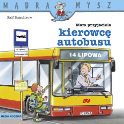 Okadka ksiki - Mdra Mysz. Mam przyjaciela kierowc autobusu