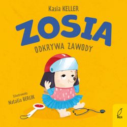 Okadka ksiki - Zosia odkrywa zawody