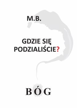 Okadka ksiki - Gdzie si podzialicie? BG