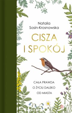 Okadka ksiki - Cisza i spokj. Caa prawda o yciu daleko od miasta