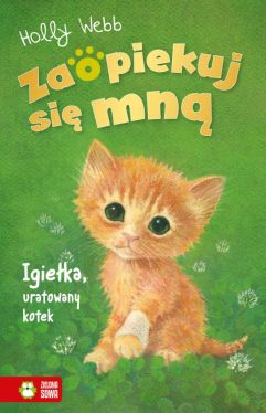 Okadka ksiki - Zaopiekuj si mn. Igieka, uratowany kotek