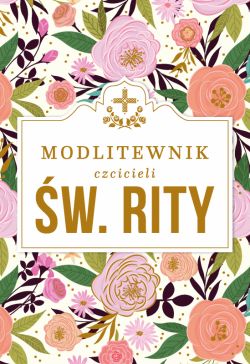 Okadka ksiki - Modlitewnik czcicieli witej Rity