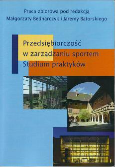 Okadka ksiki - Przedsibiorczo w zarzdzaniu sportem: studium praktykw