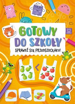 Okadka ksiki - Gotowy do szkoy. Sprawd si przedszkolaku!