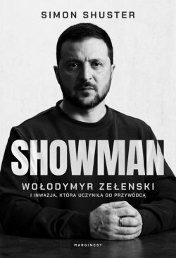 Okadka ksiki - Showman. Woodymyr Zeenski i inwazja, ktra uczynia go przywdc