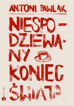 Okadka ksiki - Niespodziewany koniec wiata