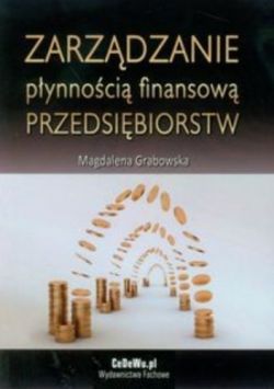 Okadka ksiki - Zarzdzanie pynnoci finansow przedsibiorstw