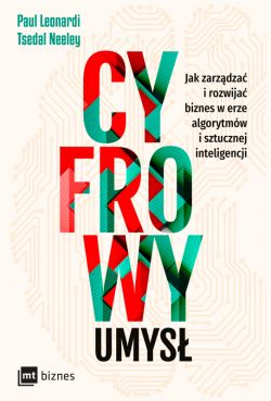 Okadka ksiki - Cyfrowy umys. Jak zarzdza i rozwija biznes w erze algorytmw i sztucznej inteligencji