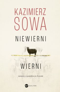 Okadka ksiki - Niewierni wierni. Rozmowy o prawdziwym Kociele