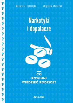 Okadka ksiki - Narkotyki i dopalacze. Co powinni wiedzie rodzice