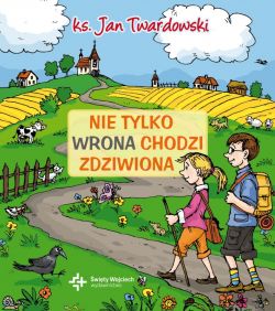 Okadka ksiki - Nie tylko wrona chodzi zdziwiona