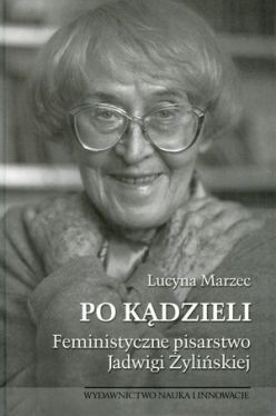 Okadka ksiki - Po kdzieli. Feministyczne pisarstwo Jadwigi yliskiej