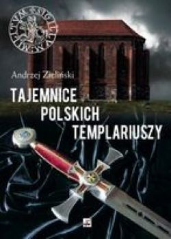 Okadka ksiki - Tajemnice polskich templariuszy