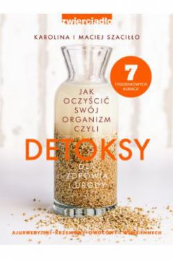 Okadka ksiki - Detoksy dla zdrowia i urody. Jak oczyci swj organizm