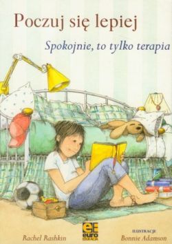 Okadka ksiki - Poczuj si lepiej Spokojnie, to tylko terapia