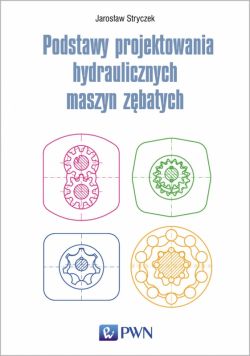 Okadka ksiki - Podstawy projektowania hydraulicznych maszyn zbatych