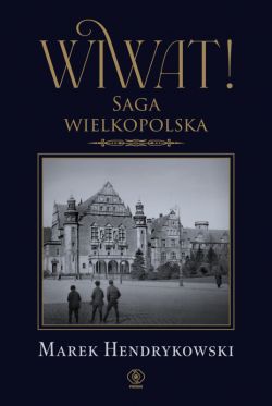 Okadka ksiki - Wiwat! Saga wielkopolska