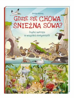 Okadka ksiki - Gdzie si chowa niena sowa? Znajduj zwierzta na wszystkich kontynentach