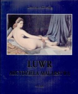 Okadka ksiki - Arcydziea Malarstwa. Luwr