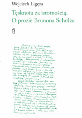 Okadka ksiki - Tsknota za istotnoci. O prozie Brunona Schulza