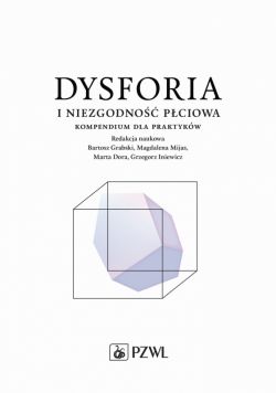 Okadka ksiki - Dysforia i niezgodno pciowa. Kompendium dla praktykw