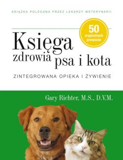 Okadka ksiki - Ksiga zdrowia psa i kota. Zintegrowana opieka i ywienie