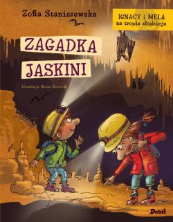 Okadka ksiki -  Ignacy i Mela na tropie zodzieja. Zagadka jaskini